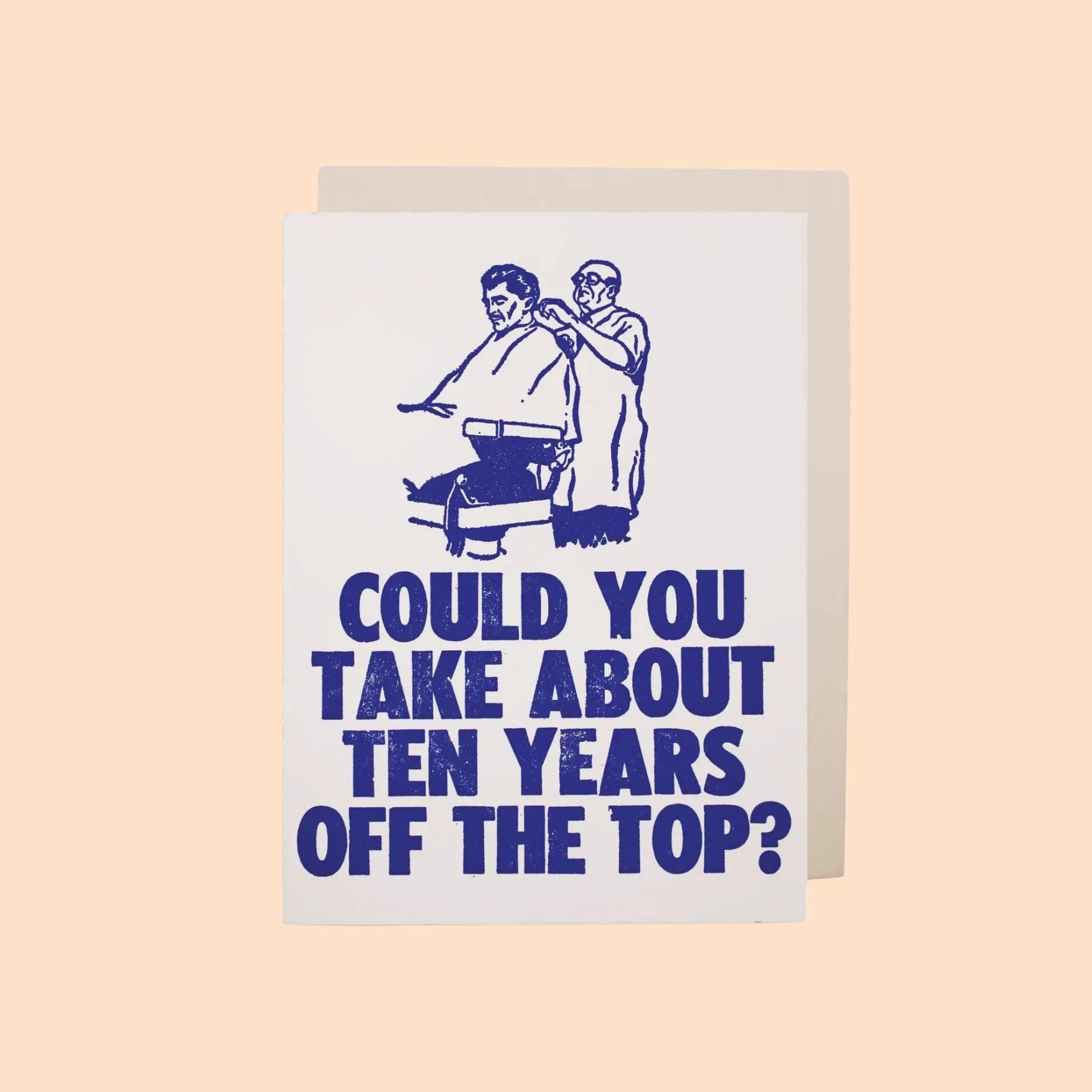 Ten Years Off the Top Greeting Card