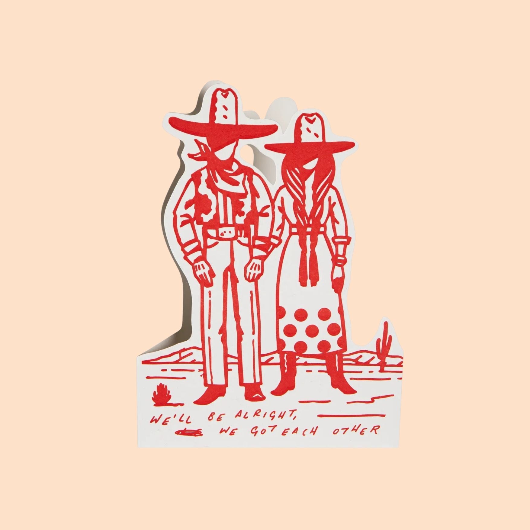 We'll Be Alright Greeting Card
