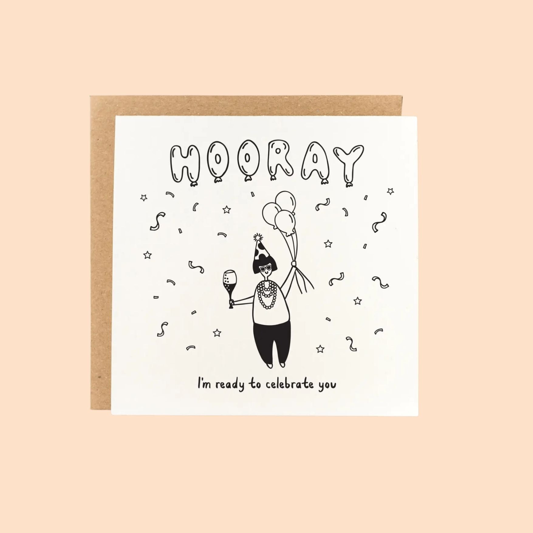 Ready To Celebrate You Card