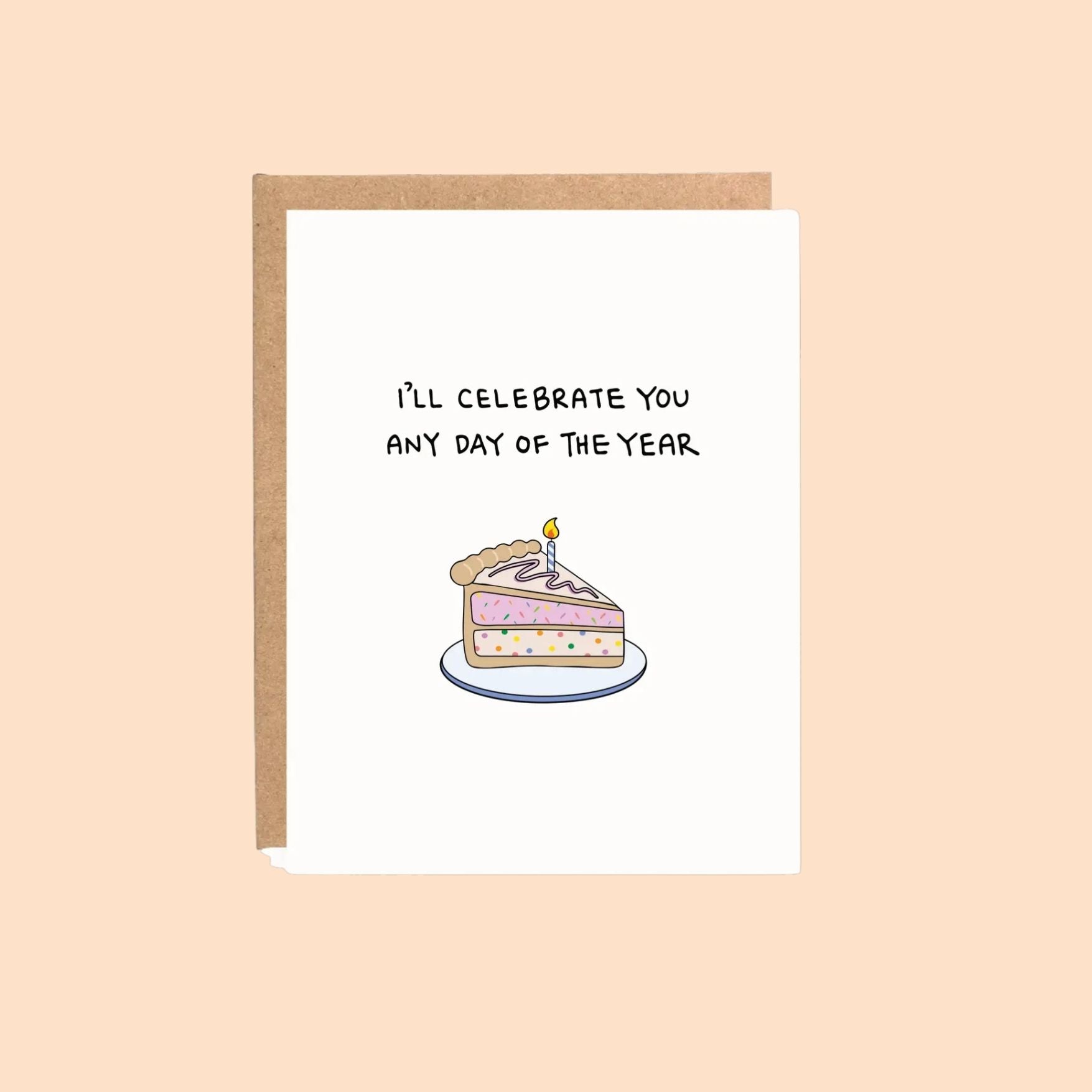 I'll Celebrate You Any Day Card