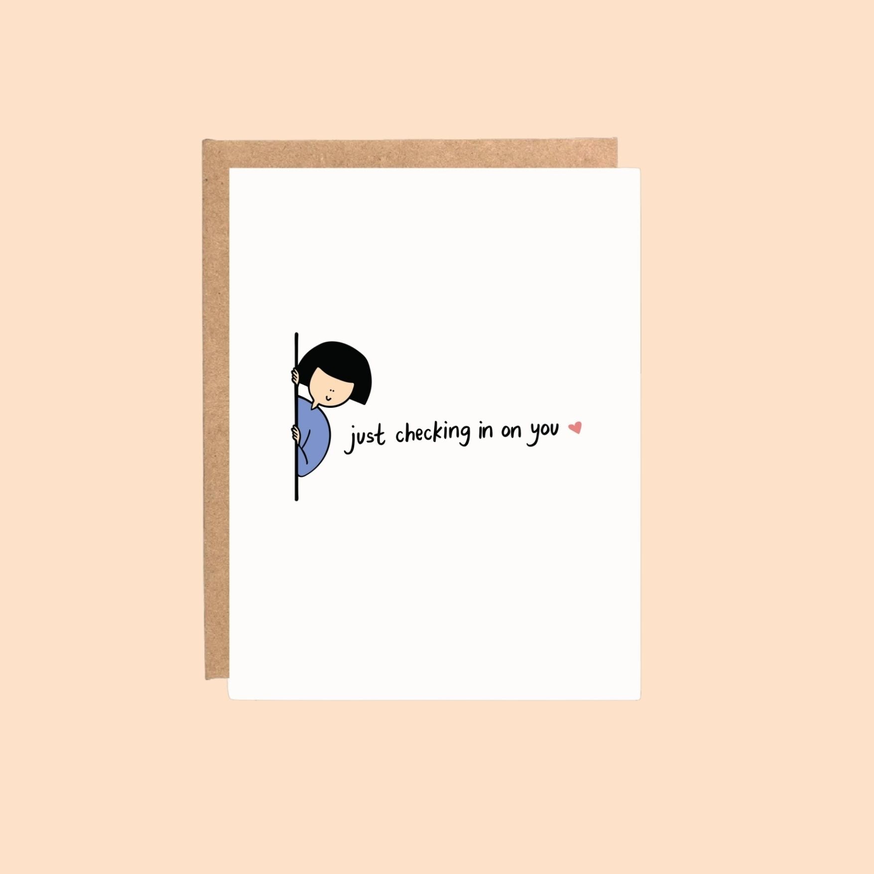 Just Checking in On You Card