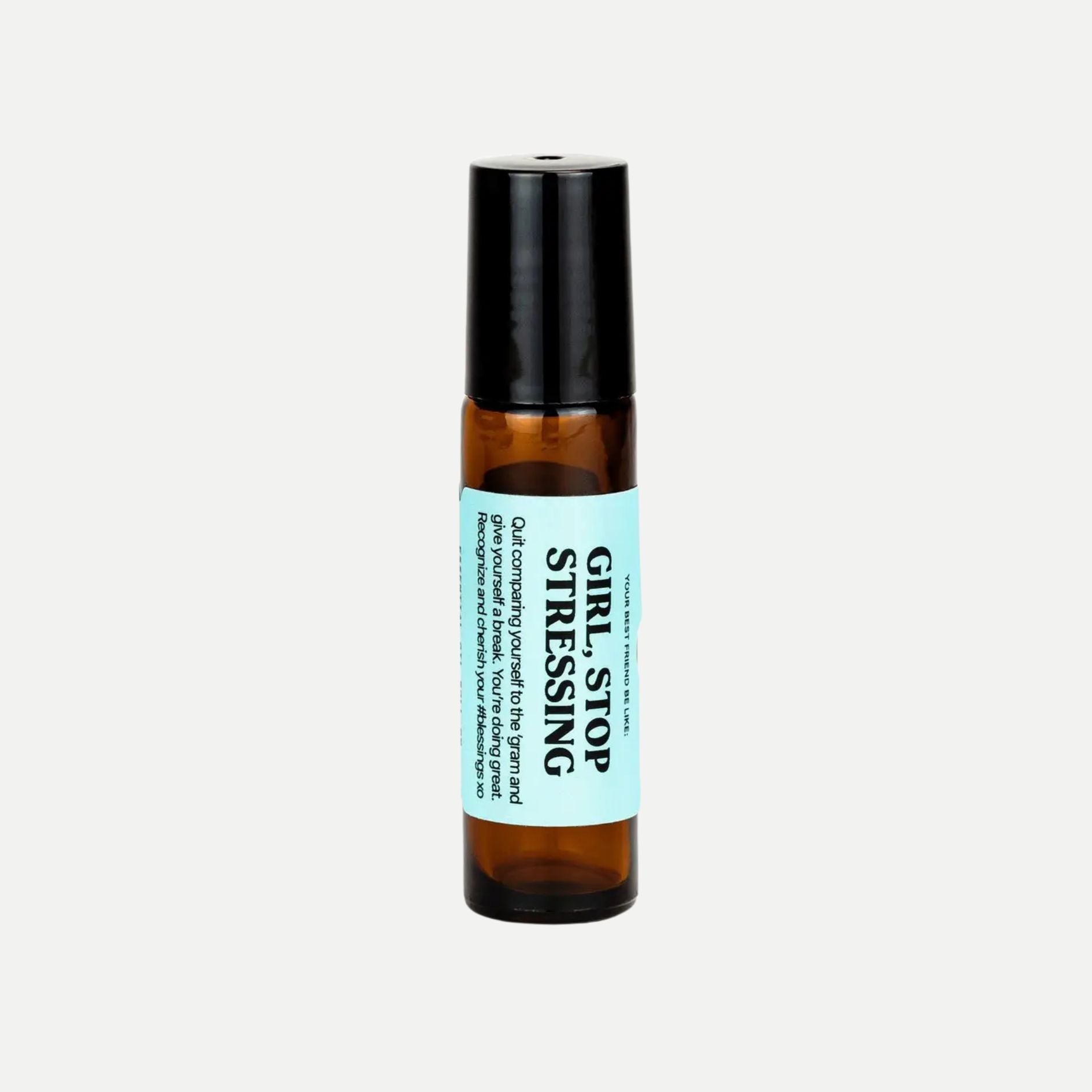Girl, Stop Stressing Essential Oil