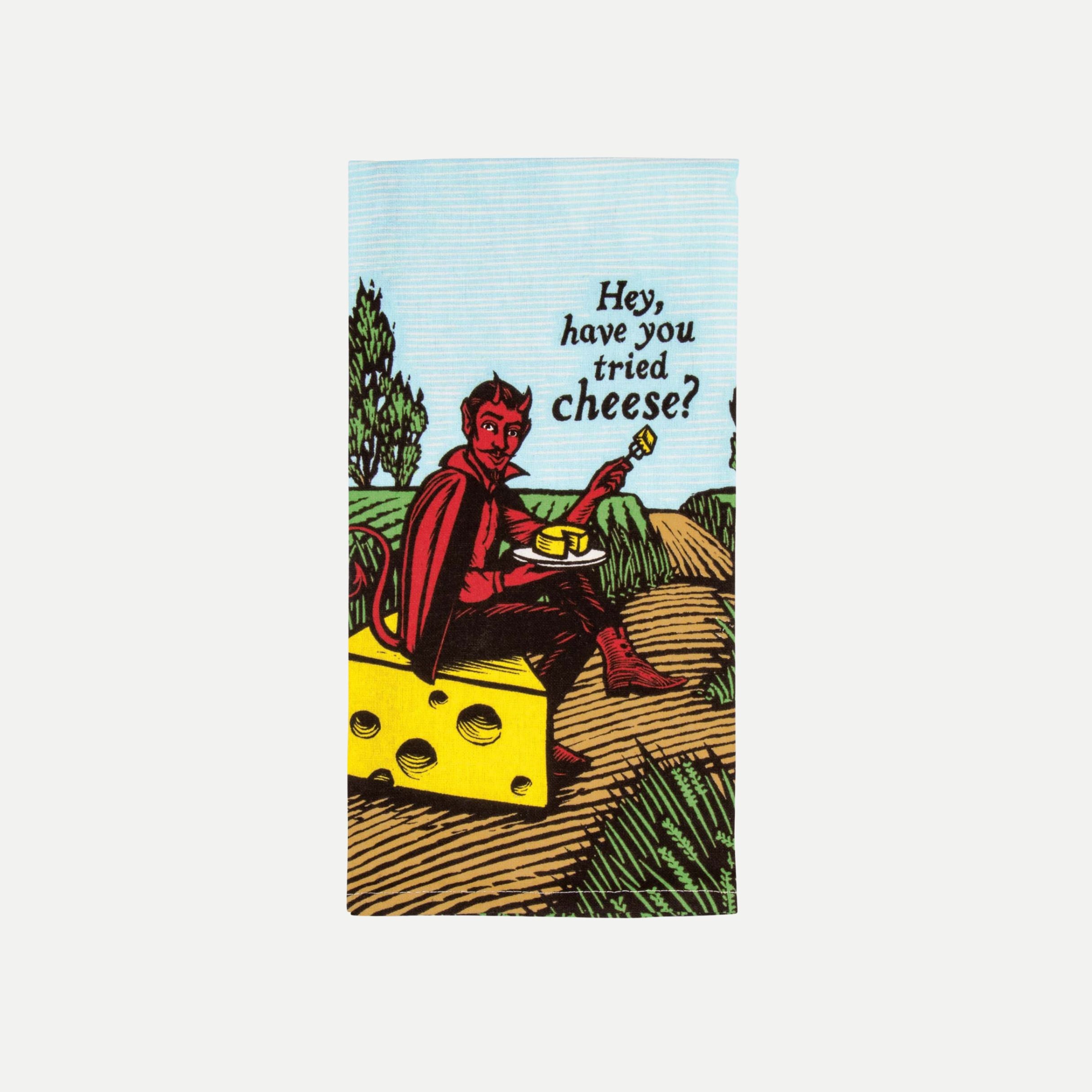 Hey, Have You Tried Cheese? Dish Towel