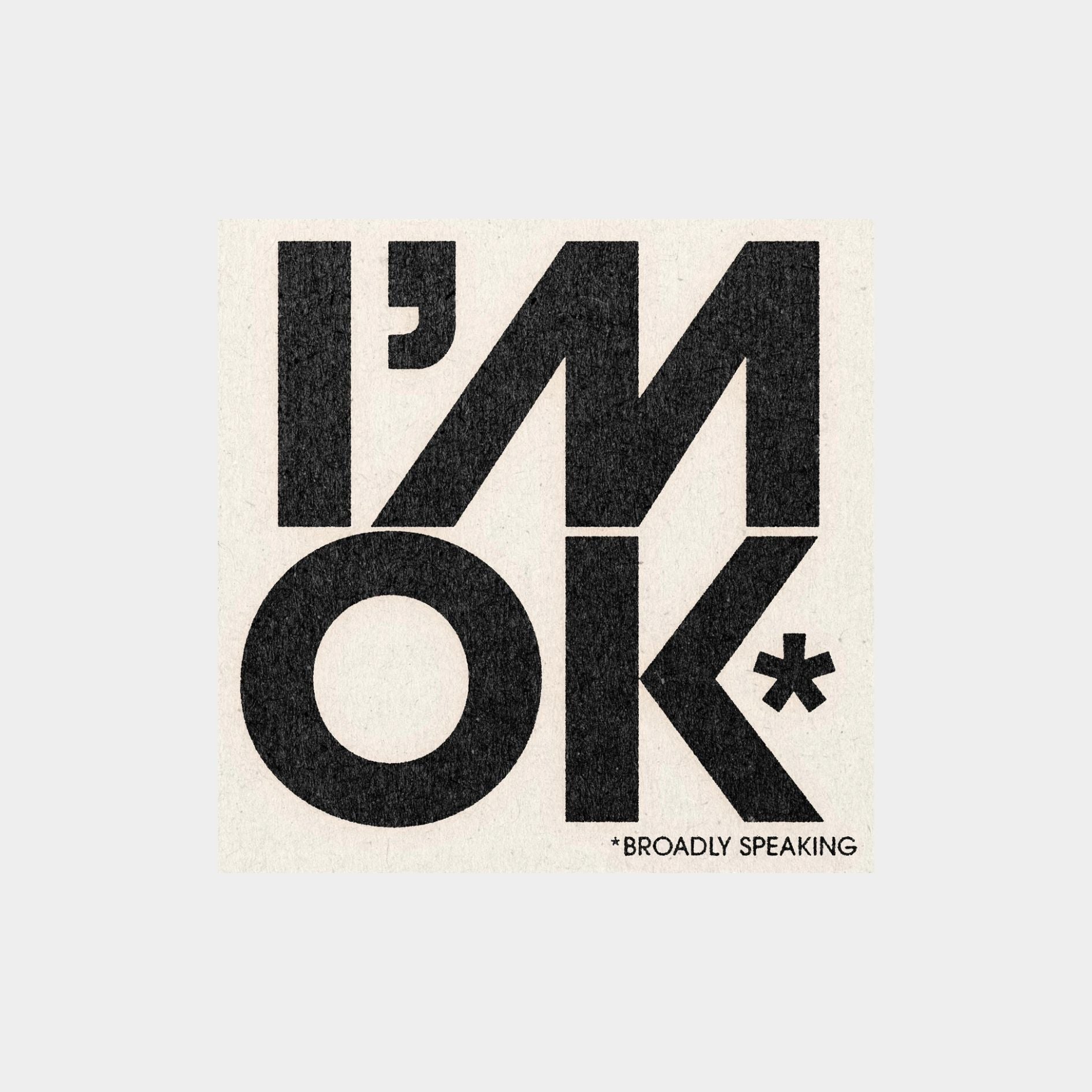I’m Ok Art Print