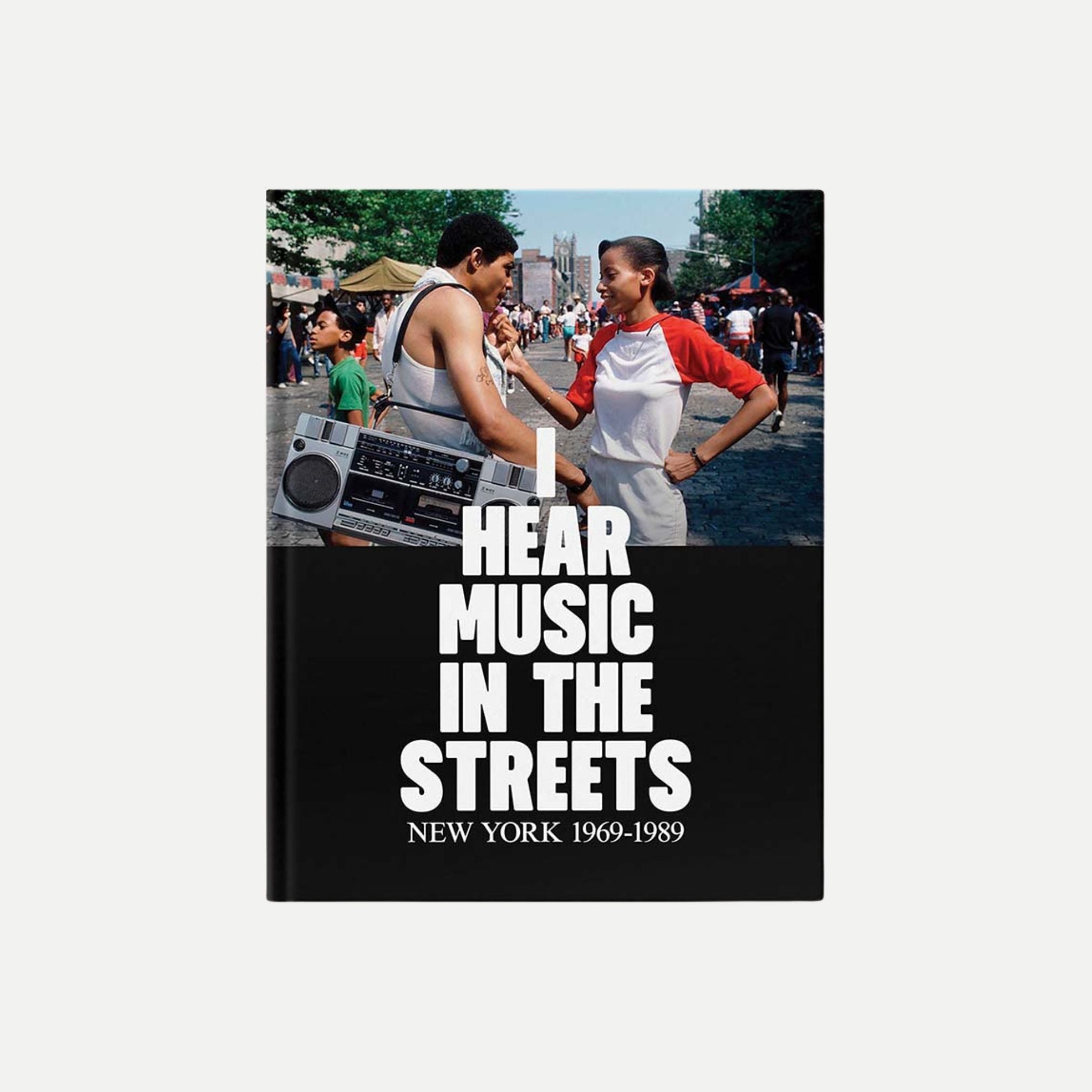 I Hear Music in the Streets: New York 1969–89