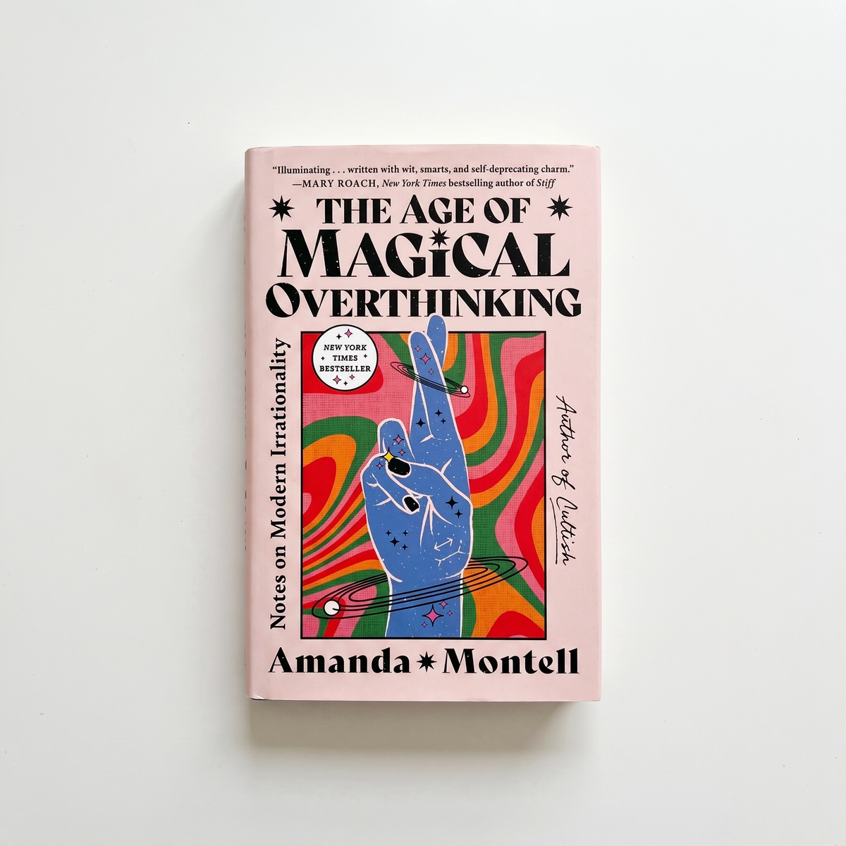 Age of Magical Overthinking By Amanda Montell