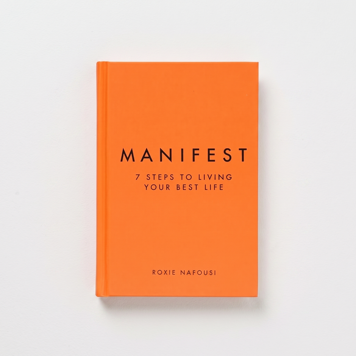 Manifest - 7 Steps To Living Your Best Life