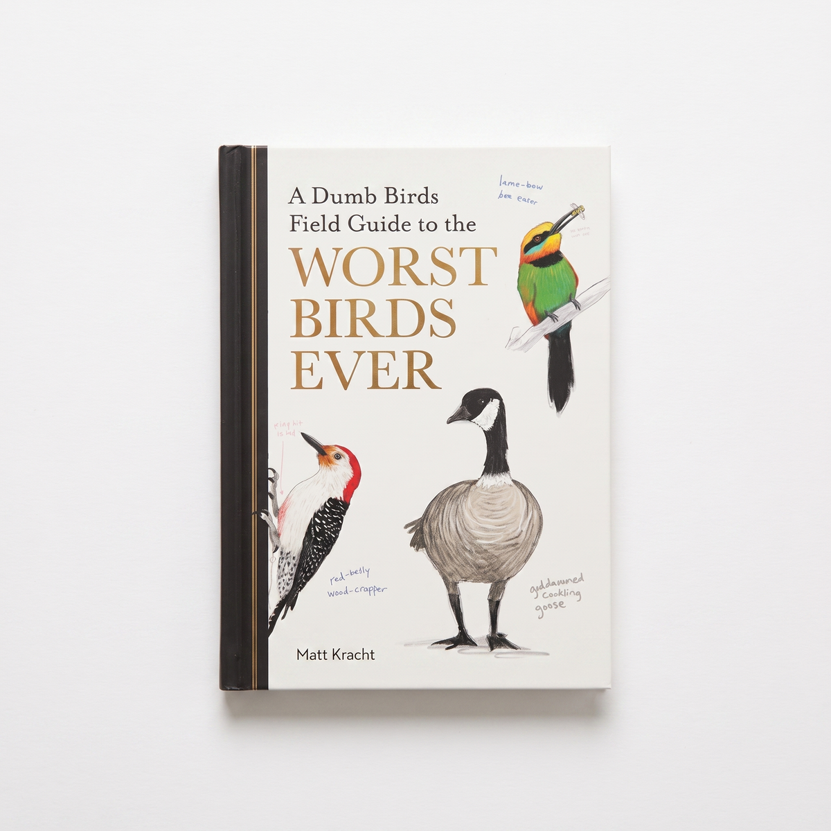 Dumb Birds Field Guide To the Worst Birds Ever
