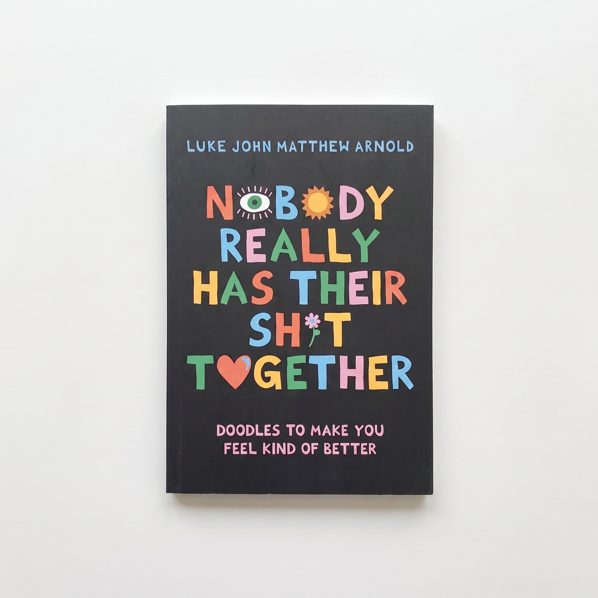 Nobody Really Has Their Sh*T Together