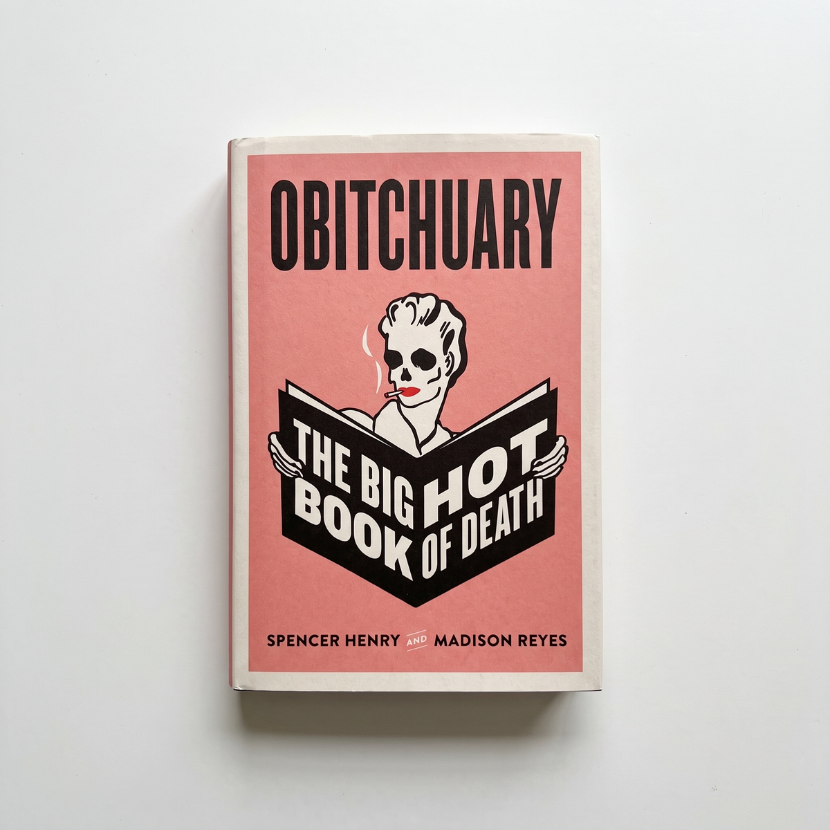 Obitchuary: The Big Hot Book of Death